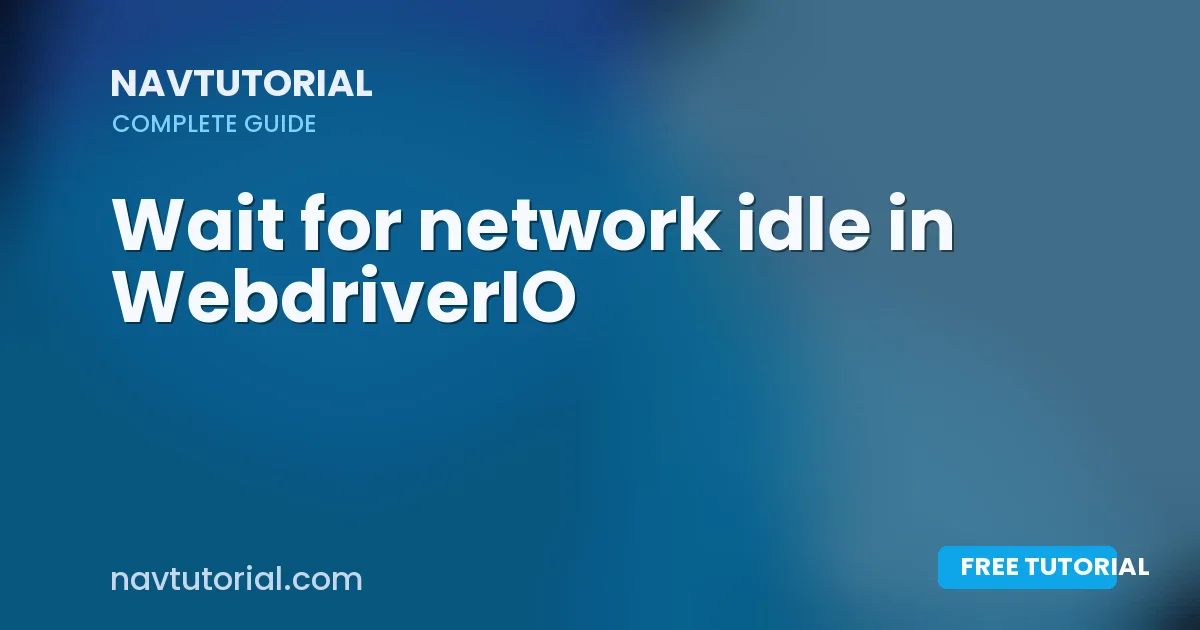 Wait for network idle in WebdriverIO