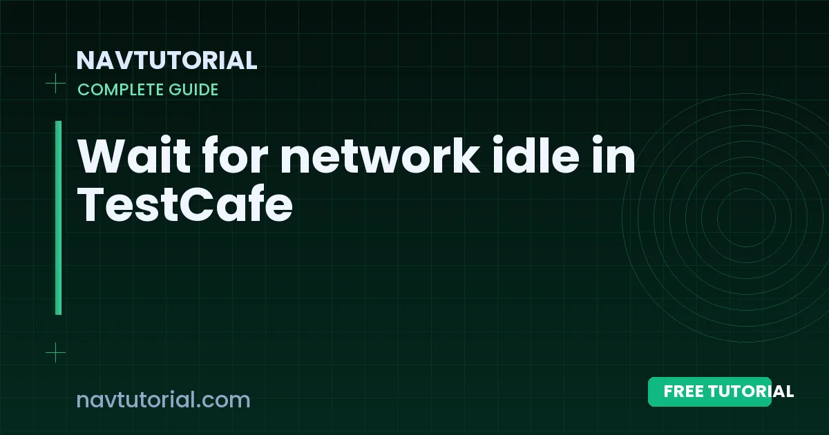 Wait for network idle in TestCafe