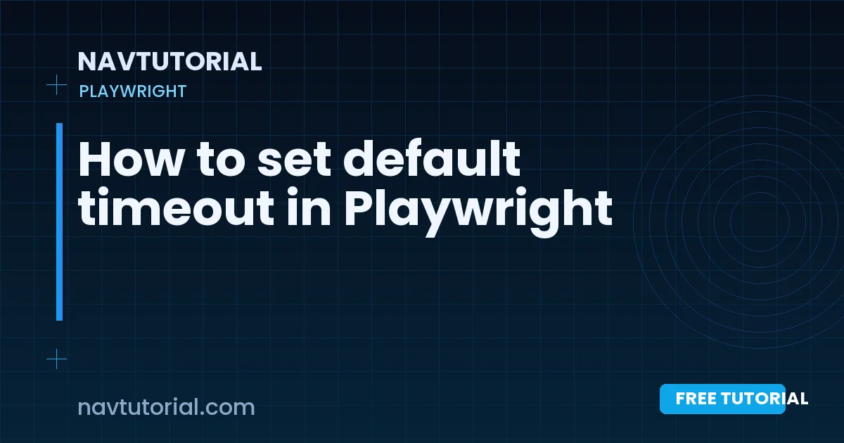 How to set default timeout in Playwright