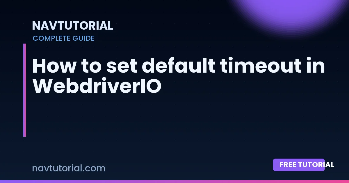 How to set default timeout in WebdriverIO
