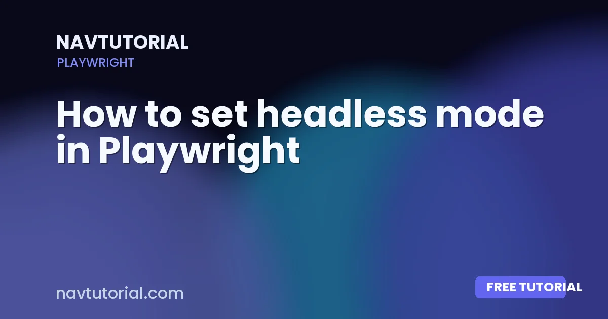 How to set headless mode in Playwright