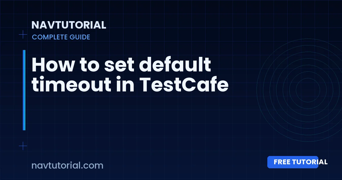 How to set default timeout in TestCafe
