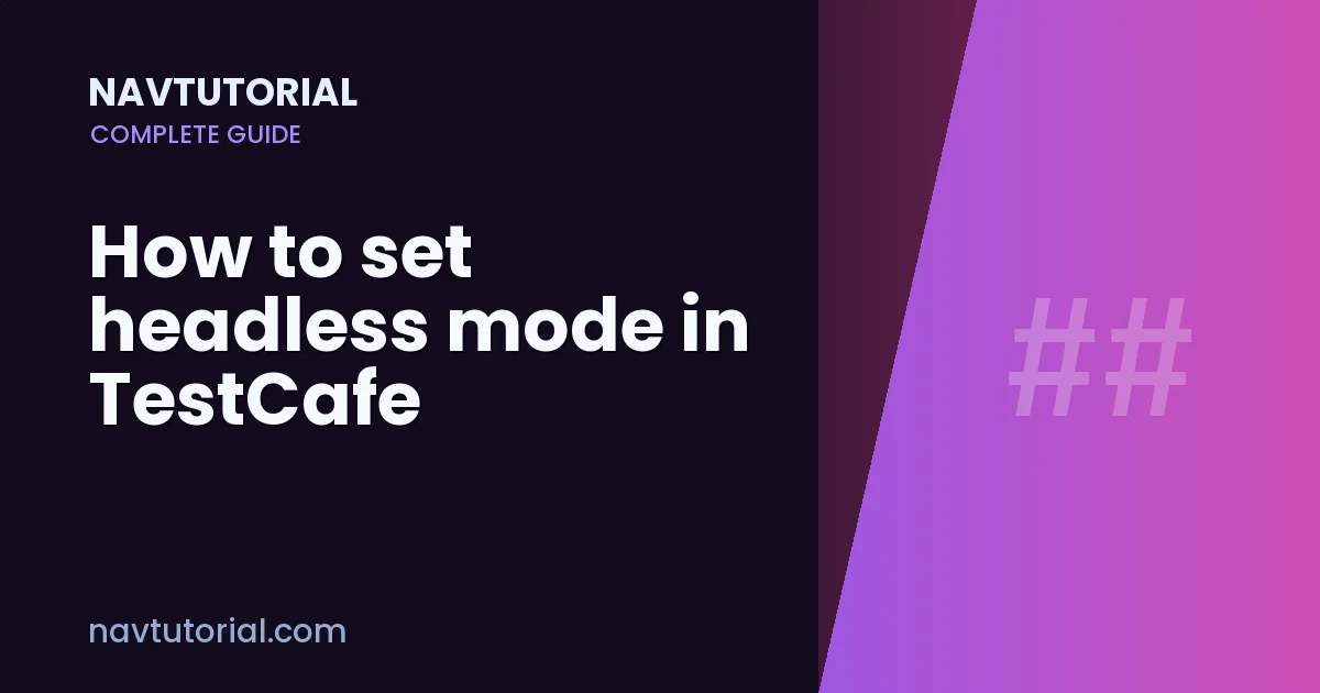 How to set headless mode in TestCafe