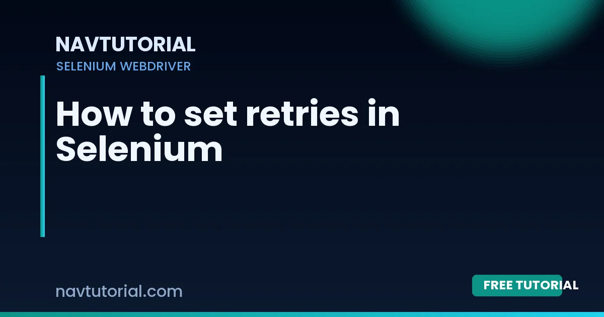 How to set retries in Selenium