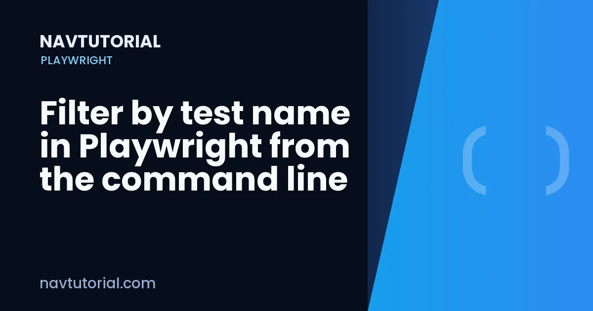 Filter by test name in Playwright from the command line