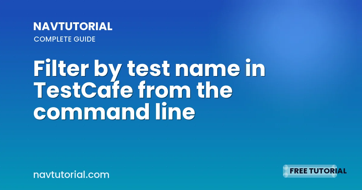 Filter by test name in TestCafe from the command line