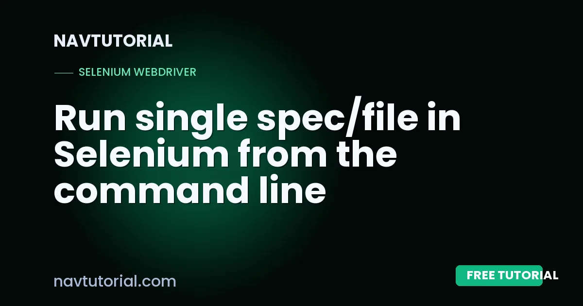 Run single spec/file in Selenium from the command line