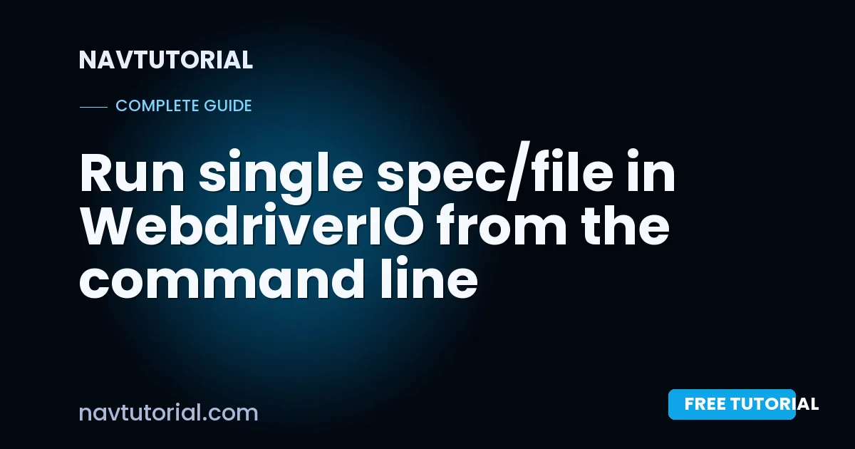 Run single spec/file in WebdriverIO from the command line