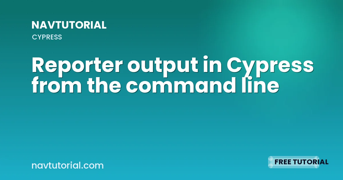 Reporter output in Cypress from the command line