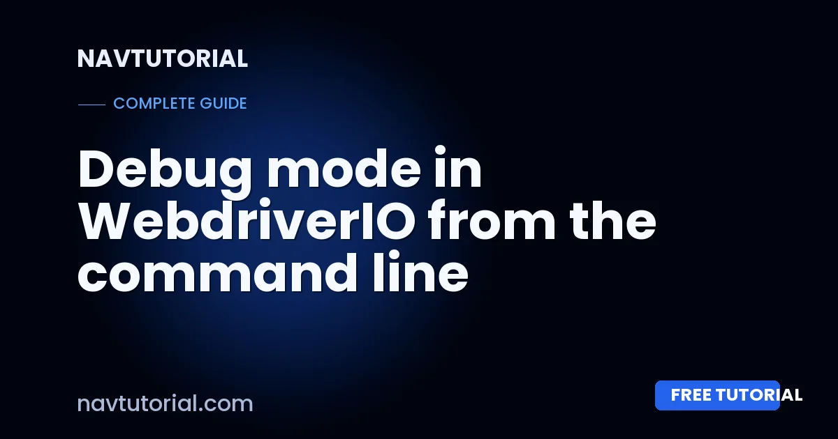 Debug mode in WebdriverIO from the command line