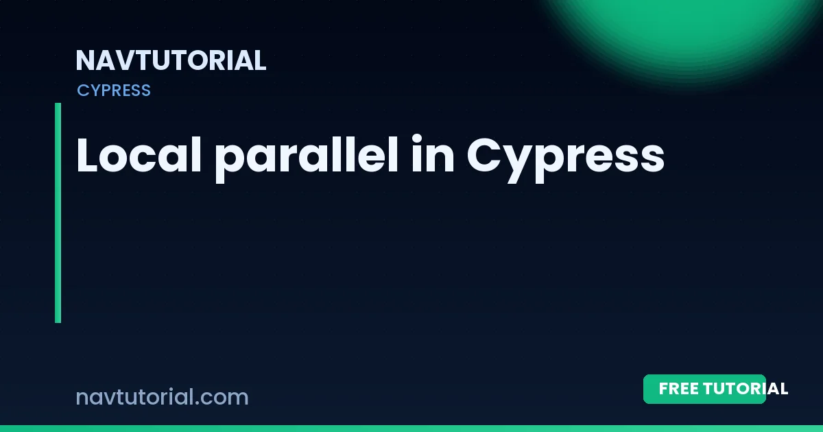 Local parallel in Cypress