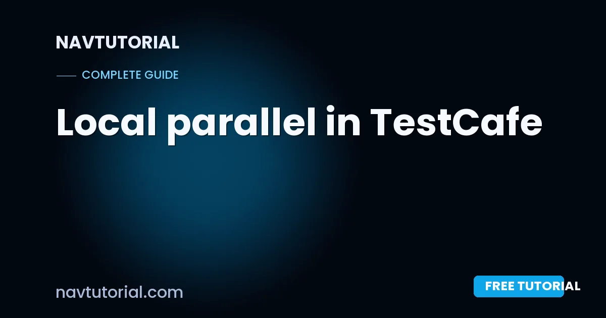 Local parallel in TestCafe