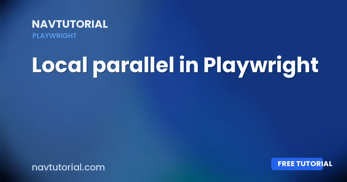 Local parallel in Playwright