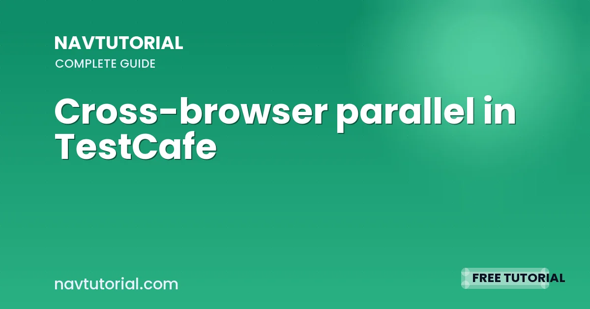 Cross-browser parallel in TestCafe