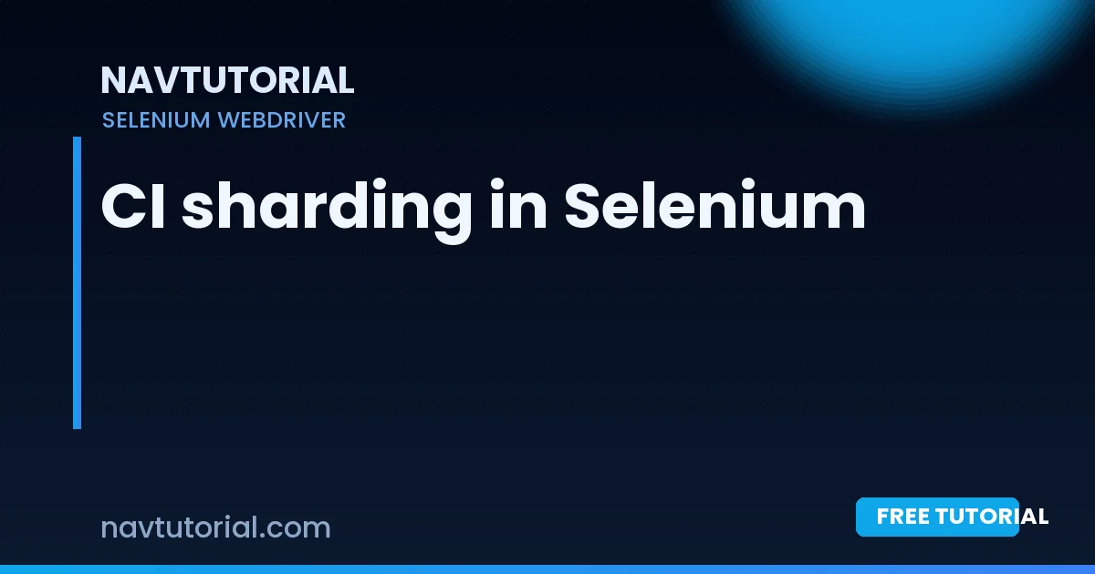 CI sharding in Selenium