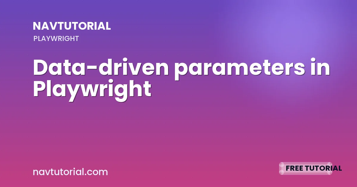 Data-driven parameters in Playwright