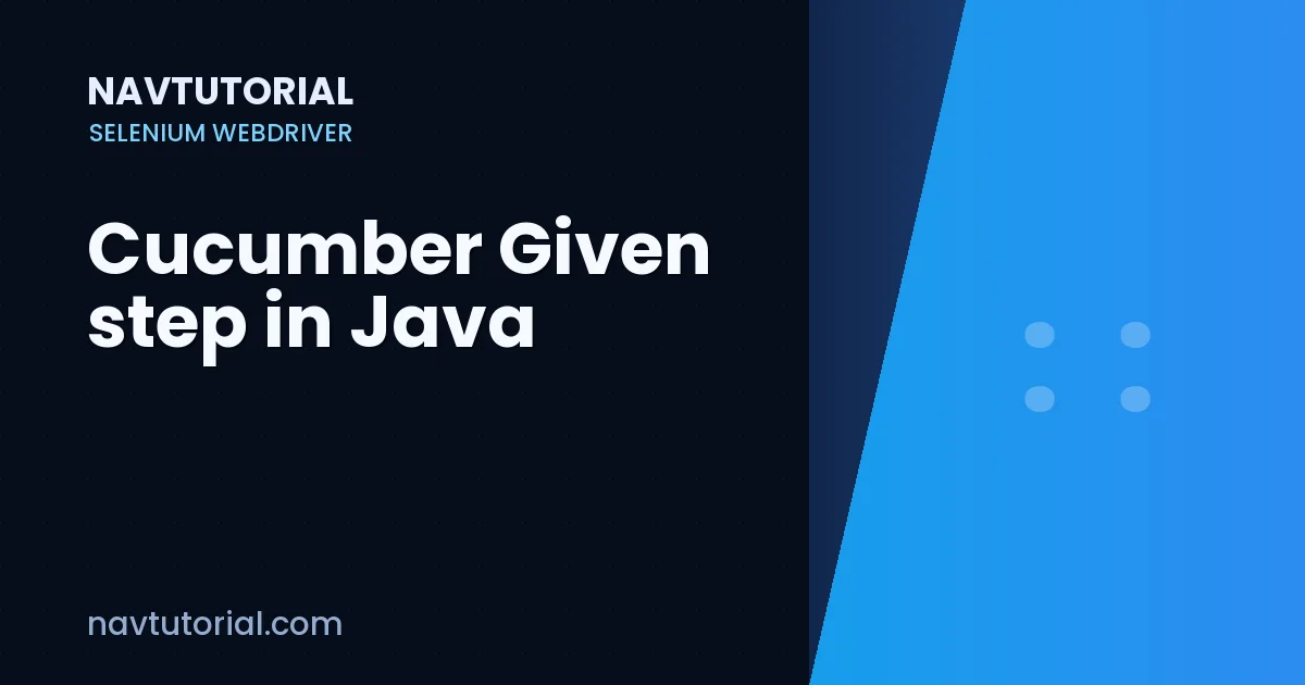Cucumber Given step in Java