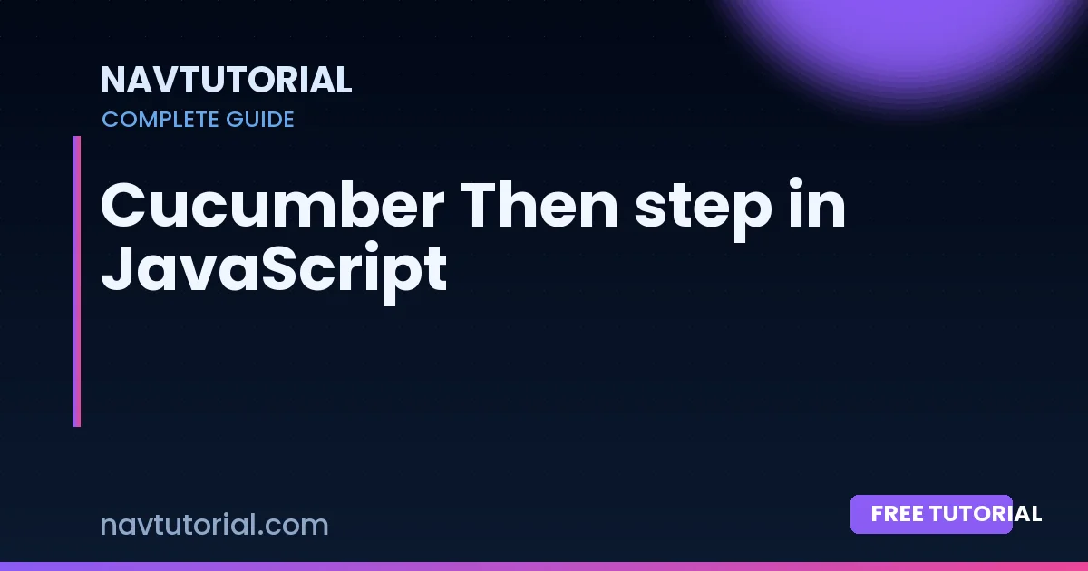 Cucumber Then step in JavaScript