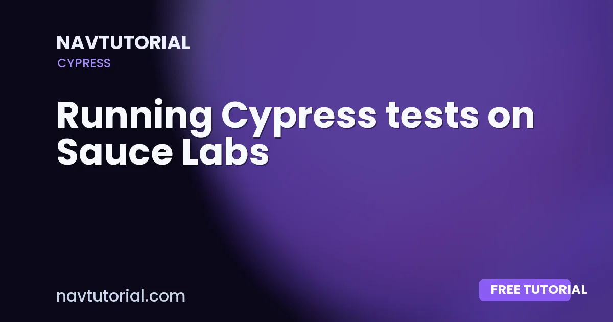 Running Cypress tests on Sauce Labs