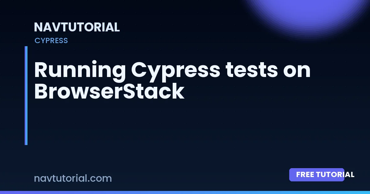 Running Cypress tests on BrowserStack