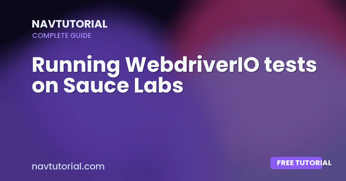 Running WebdriverIO tests on Sauce Labs