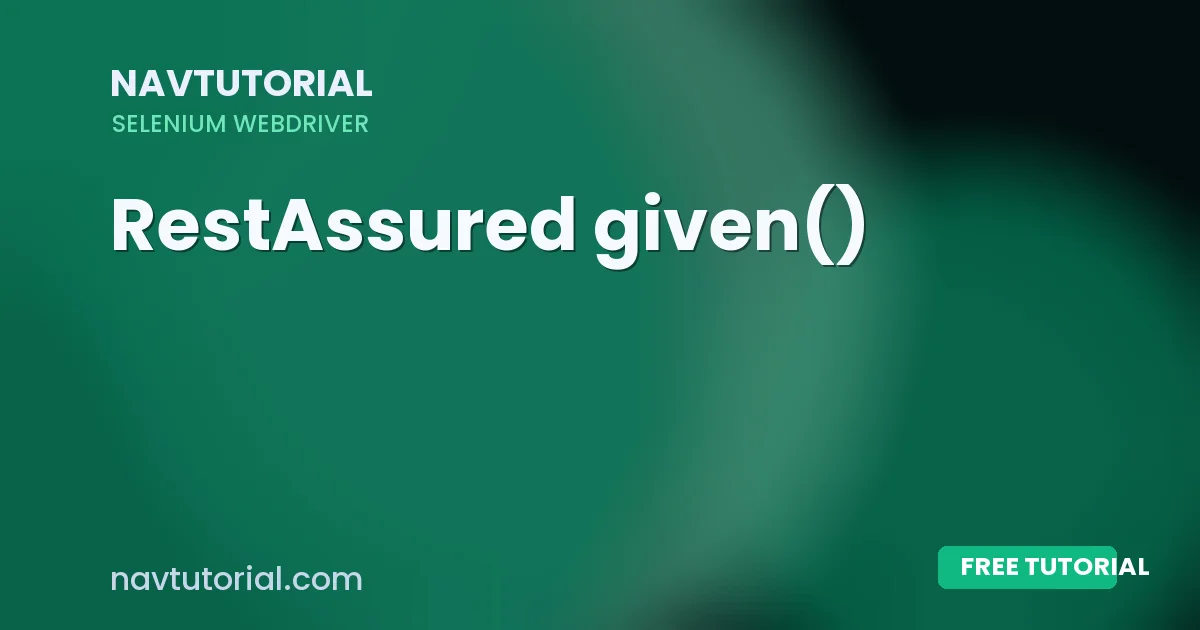 RestAssured given()