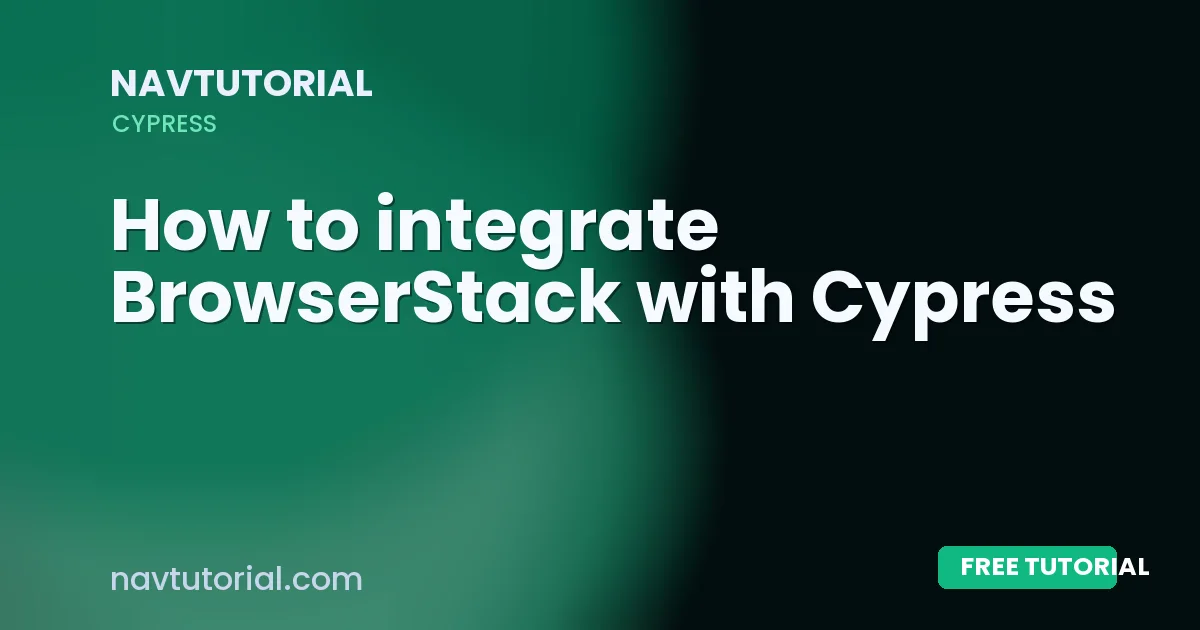How to integrate BrowserStack with Cypress