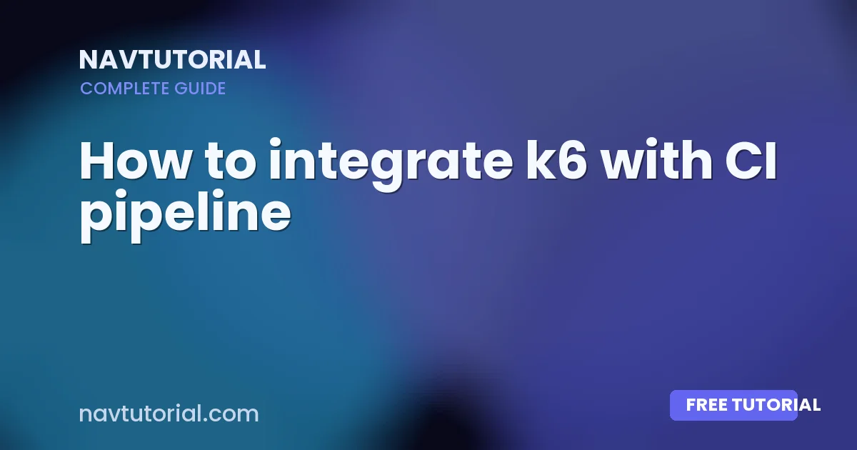 How to integrate k6 with CI pipeline