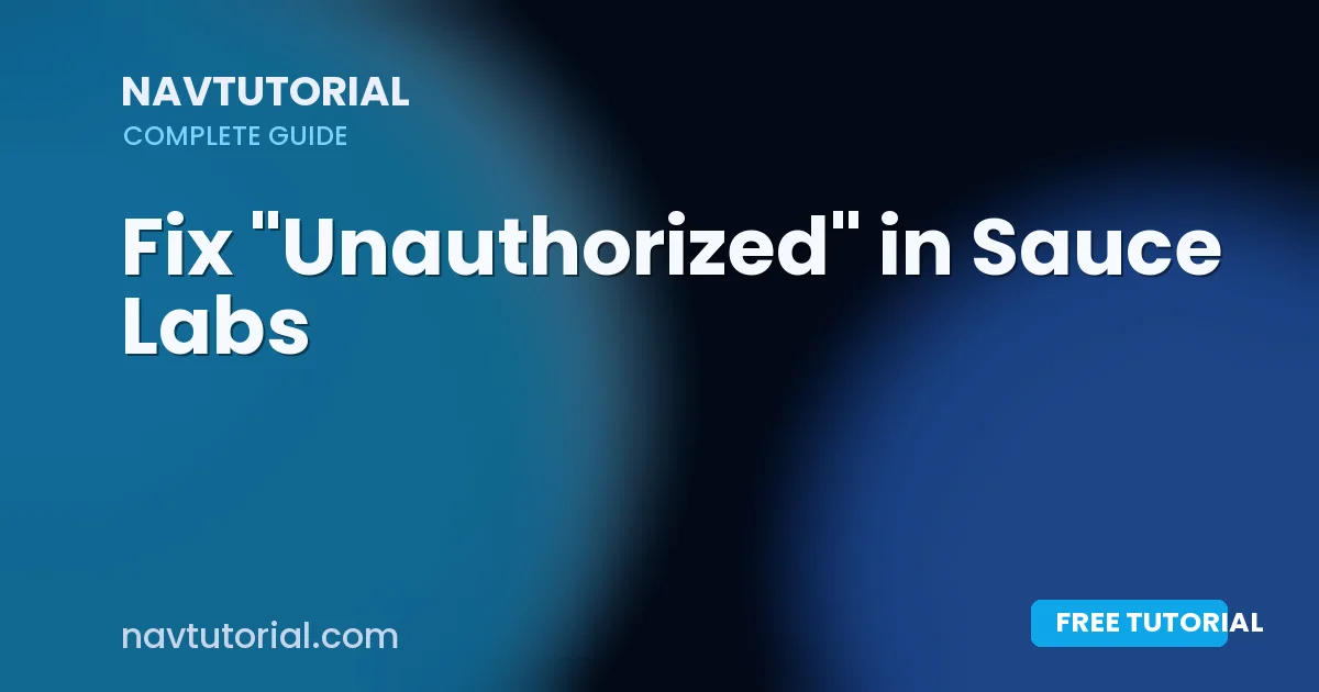 Fix "Unauthorized" in Sauce Labs