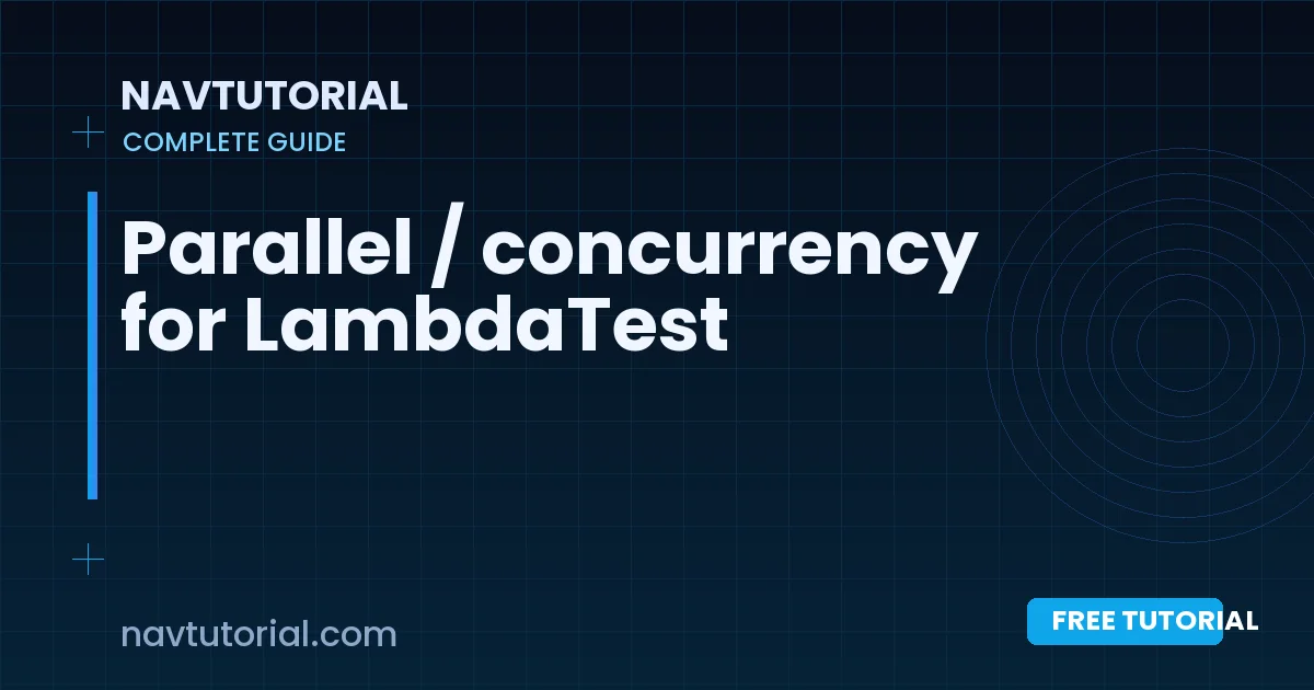 Parallel / concurrency for LambdaTest