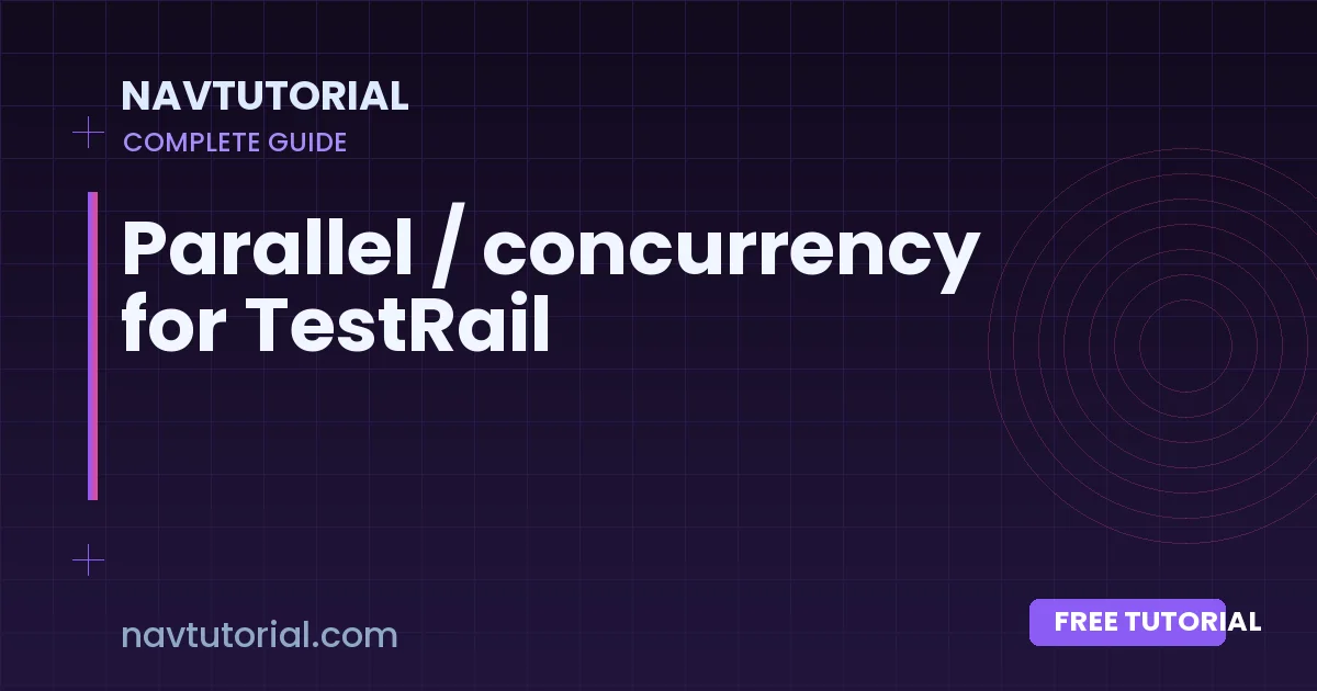 Parallel / concurrency for TestRail