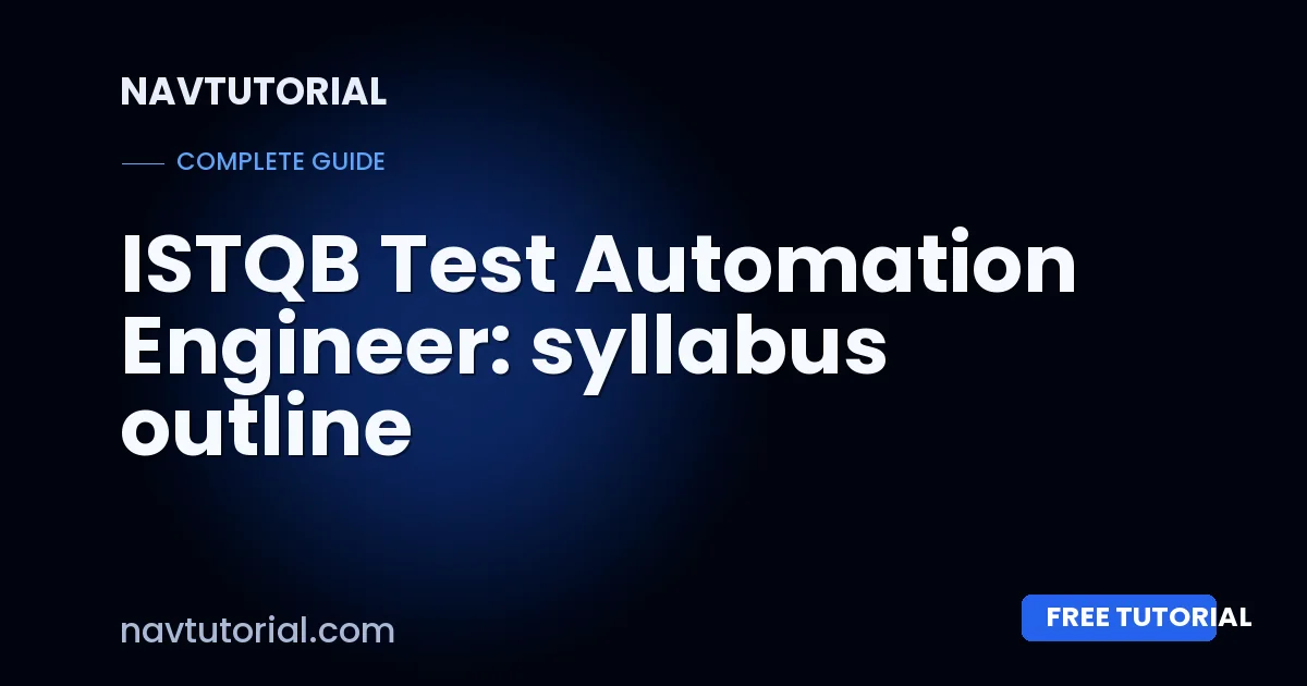 ISTQB Test Automation Engineer: syllabus outline