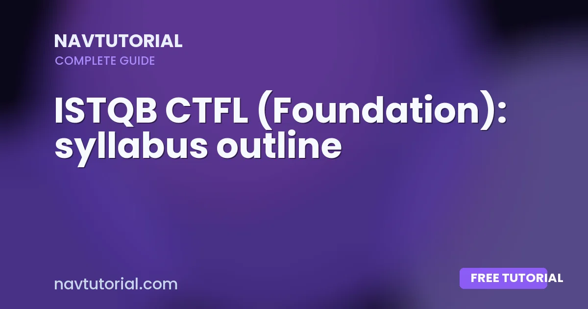 ISTQB CTFL (Foundation): syllabus outline