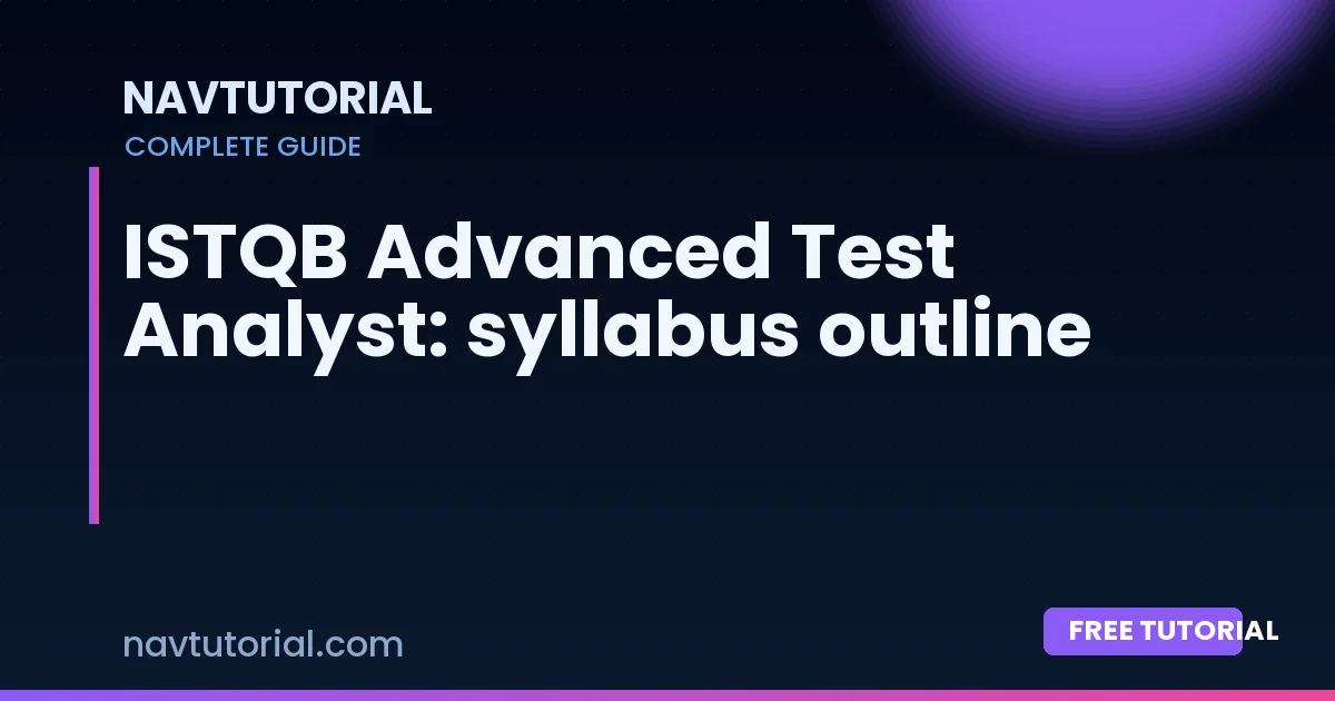ISTQB Advanced Test Analyst: syllabus outline