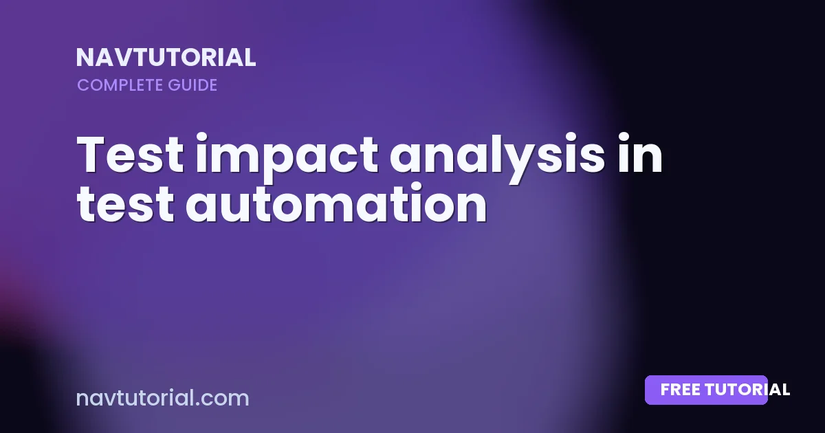 Test impact analysis in test automation