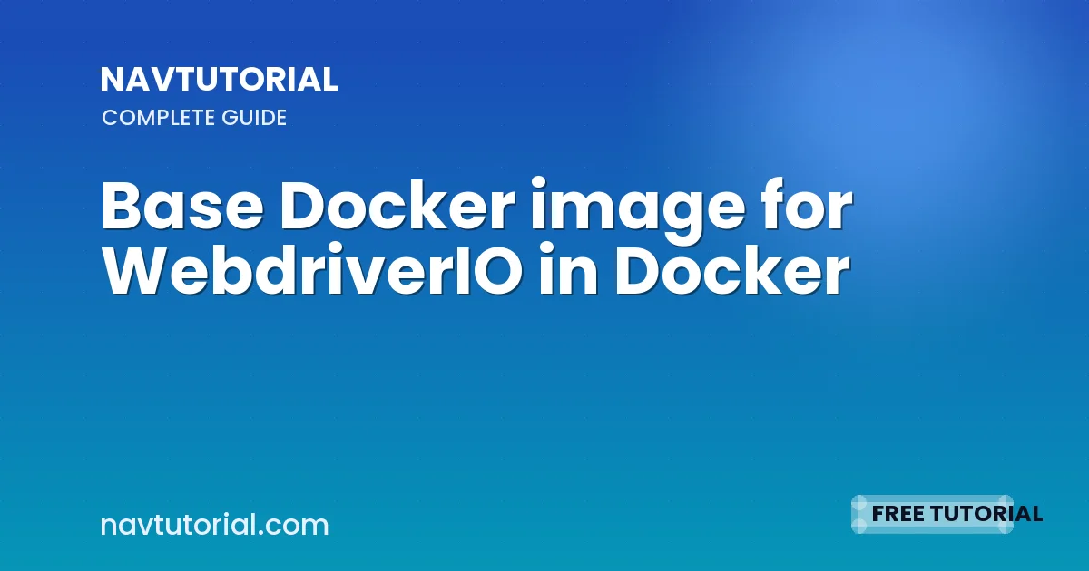 Base Docker image for WebdriverIO in Docker