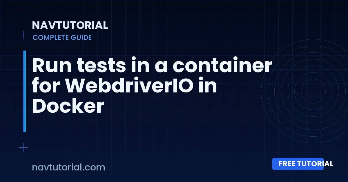 Run tests in a container for WebdriverIO in Docker