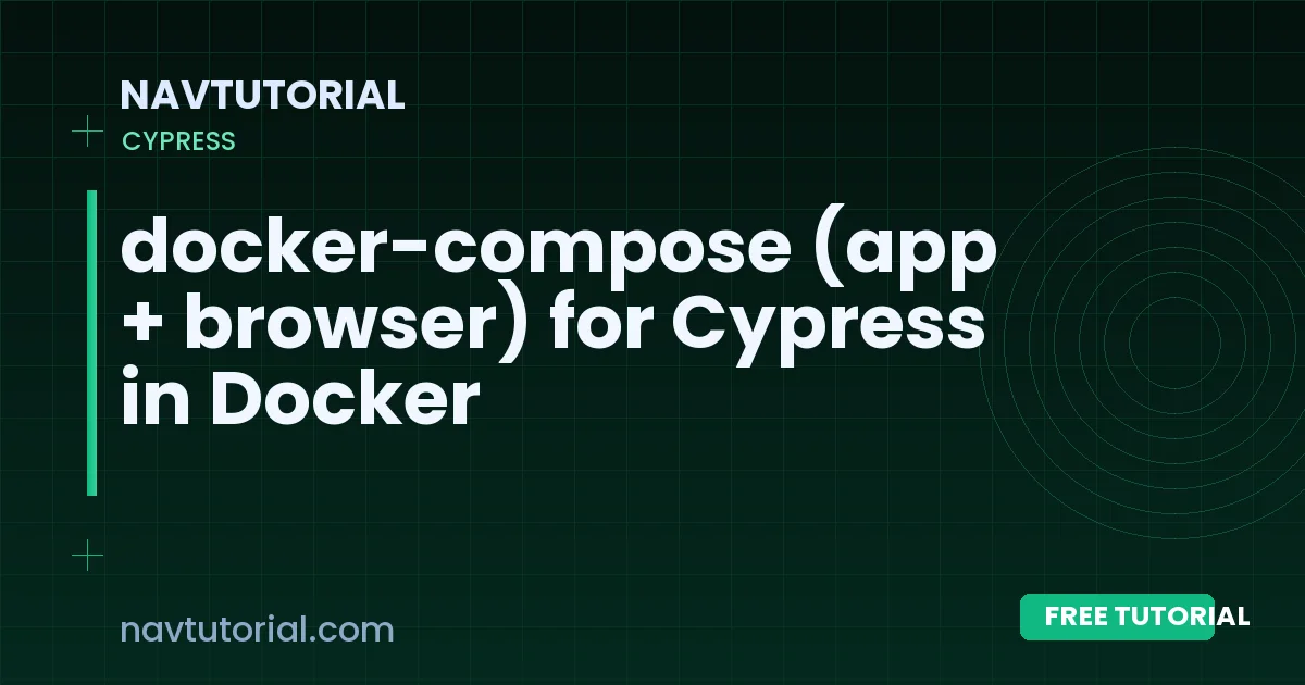 docker-compose (app + browser) for Cypress in Docker