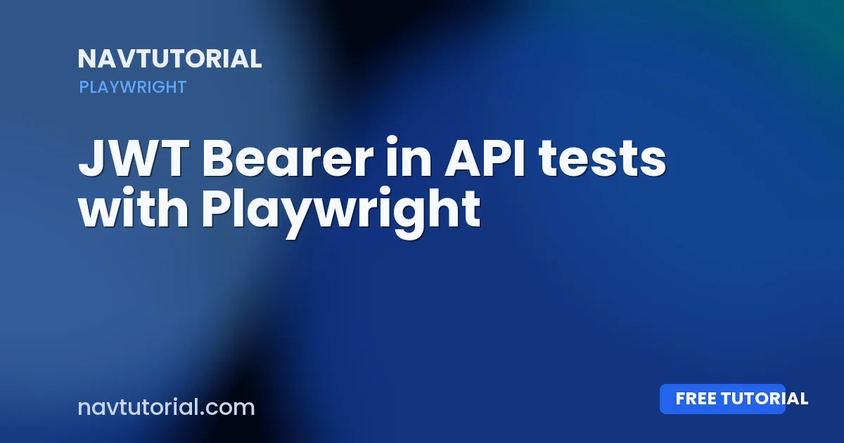 JWT Bearer in API tests with Playwright