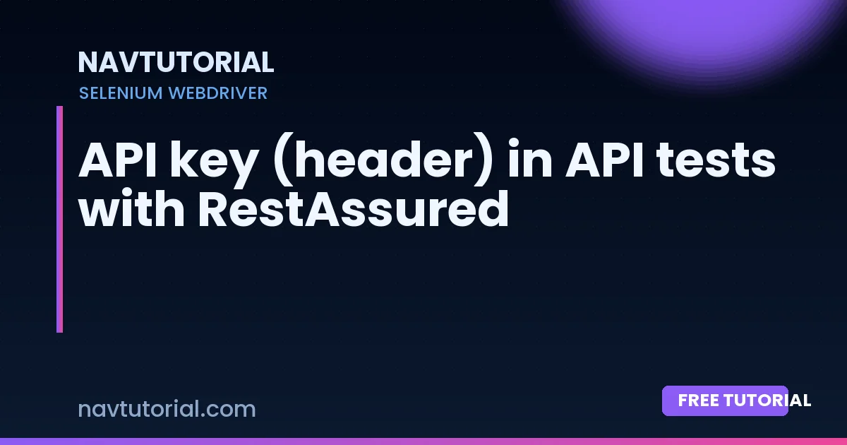 API key (header) in API tests with RestAssured