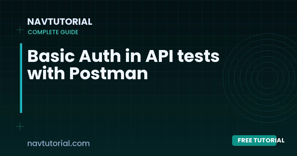 Basic Auth in API tests with Postman