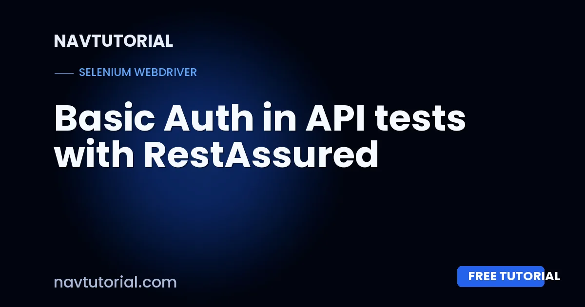 Basic Auth in API tests with RestAssured