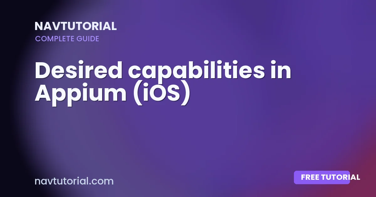 Desired capabilities in Appium (iOS)