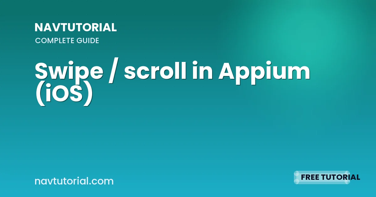 Swipe / scroll in Appium (iOS)