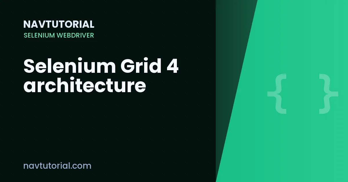Selenium Grid 4 architecture