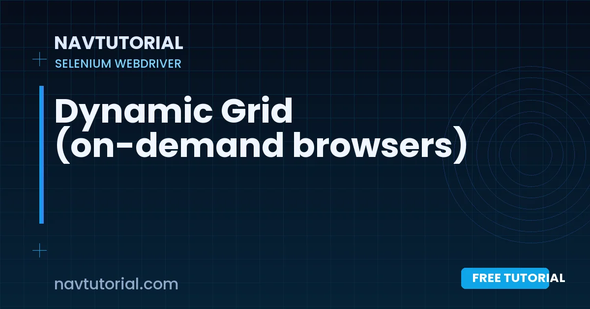 Dynamic Grid (on-demand browsers)