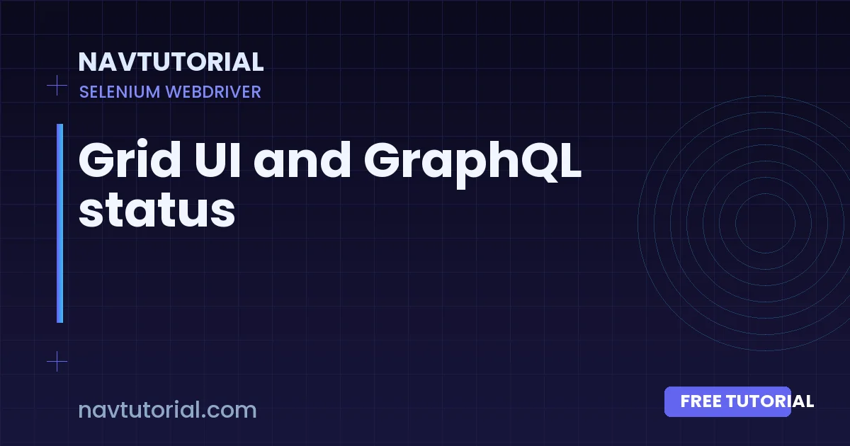 Grid UI and GraphQL status