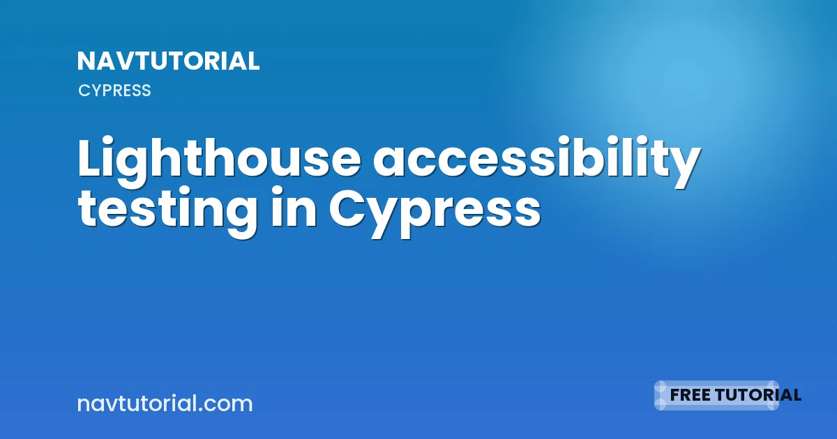 Lighthouse accessibility testing in Cypress