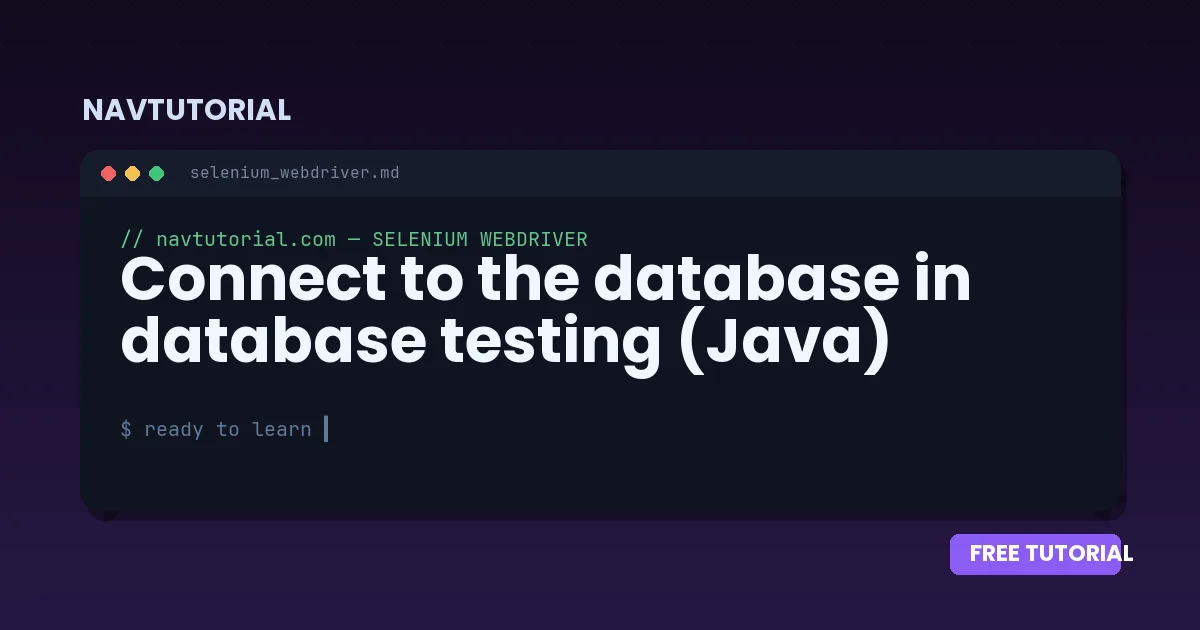 Connect to the database in database testing (Java)