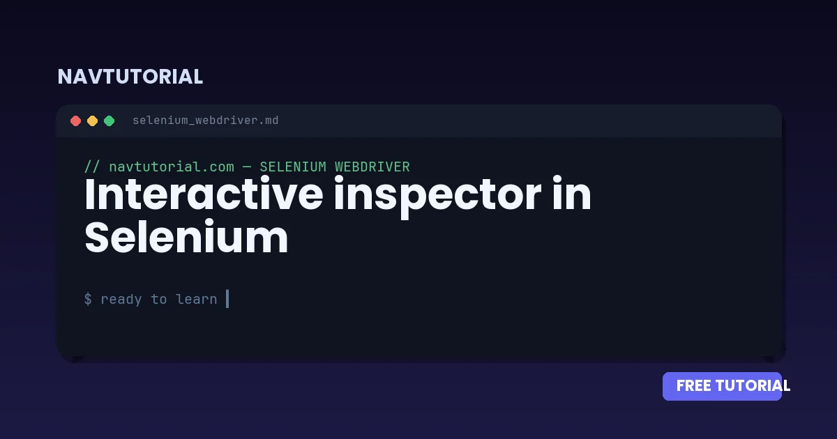 Interactive inspector in Selenium